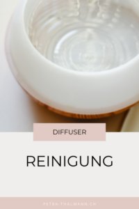 Diffuser Reinigung mit Anleitung